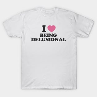 Y2K Tee Shirt, 100% delusional Shirt, Funny Tee, 2000's t-Shirt, I heart being delusional, I Love Being Delusional, 90s Aesthetic, Funny Quote Y2K T-Shirt